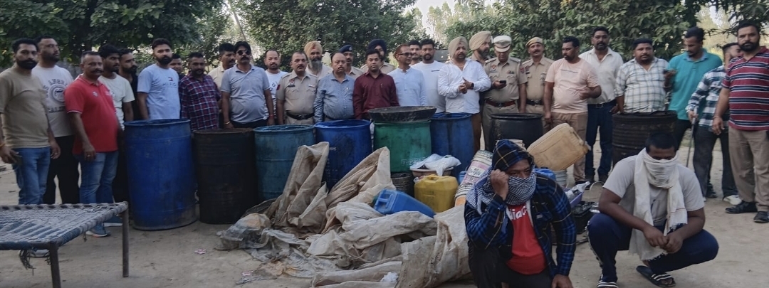 ਹਿਮਾਚਲ ਸਰਹੱਦ ‘ਤੇ ਆਬਕਾਰੀ ਵਿਭਾਗ ਦੀ ਸਾਂਝੀ ਕਾਰਵਾਈ ‘ਚ 8100 ਕਿਲੋ ਲਾਹਣ ਤੇ 300 ਲੀਟਰ ਕੱਚੀ ਸ਼ਰਾਬ ਬਰਾਮਦ